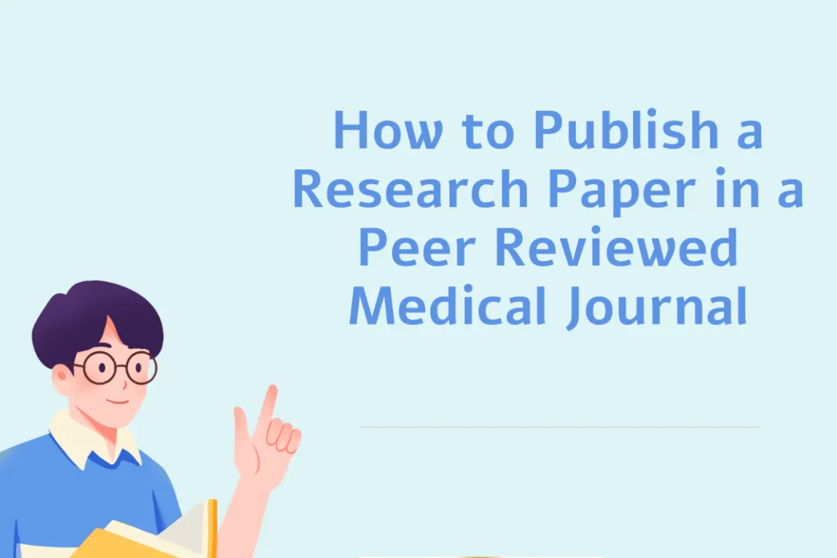 How to Publish a Research Paper in a Peer Reviewed Medical Journal